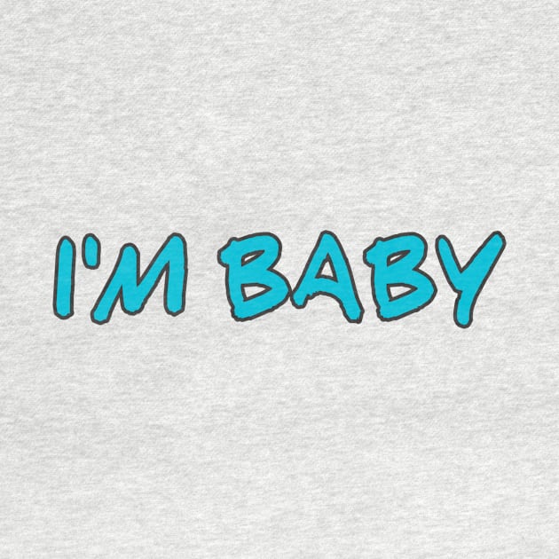 I'm Baby by ComeBacKids